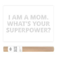 I Am A Mom Whats Your Superpower Adult Coloring Poster Floral Pattern